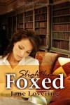 Slightly Foxed - Jane Lovering