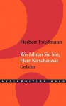 Wo Fahren Sie Hin, Herr Kirschenzeit ? - Herbert Friedmann