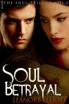 Soul Betrayal - Leanore Elliott