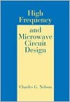 High Frequency and Microwave Circuit Design - Greg Nelson