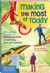 Making the Most of Today: Daily Readings for Teens on Self-Awareness, Creativity, and Self-Esteem - Pamela Espeland, Rosemary Wallner