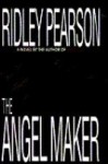 The Angel Maker (Boldt/Matthews, #2) - Ridley Pearson