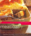 Meatloaf: Recipes for Everyone's Favorite - Maryana Vollstedt, Jennifer Levy