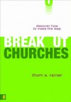 Breakout Churches: Discover How to Make the Leap - Thom S. Rainer