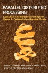 Parallel Distributed Processing, Vol. 2: Psychological and Biological Models - James L. McClelland, David E. Rumelhart, Janet McCelland