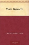 More Bywords - Charlotte Mary Yonge