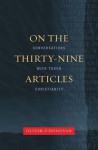 On the 39 Articles: A Conversation with Tudor Christianity - Oliver O'Donovan