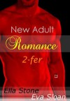 New Adult Romance 2-fer - Ella Stone, Eva Sloan