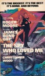 The Spy Who Loved Me: A Novel - Christopher Wood