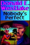 Nobody's Perfect - Michael Kramer, Donald E Westlake