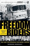 Freedom Riders:1961 and the Struggle for Racial Justice - Raymond Arsenault