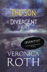 The Son: A Divergent Story (Divergent, #0.3) - Veronica Roth