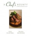 A Chef's Bounty: Celebrating Oregon's Cuisines - William King, Rick Schafer