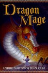 Dragon Mage: A Sequel to Dragon Magic - Andre Norton, Jean Rabe