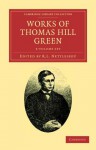 Works of Thomas Hill Green: 3-Volume Set - Thomas Hill Green, R.L. Nettleship