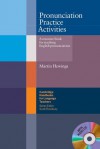 Pronunciation Practice Activities: A Resource Book for Teaching English Pronunciation - Martin Hewings, Scott Thornbury