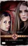 Bloodlines: Die goldene Lilie - Richelle Mead