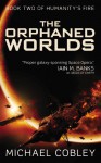 The Orphaned Worlds - Michael Cobley