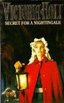 Secret for a Nightingale - Victoria Holt