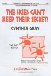 The Skies Can't Keep Their Secret!: Two-Part Edition - Cynthia Gray