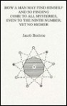 How a Man May Find Himself and So Finding Come to All Mysteries, Even to the Ninth Number, Yet No Higher - Jakob Böhme