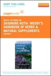 Mosby's Handbook of Herbs & Natural Supplements - Pageburst E-Book on Vitalsource (Retail Access Card) - Linda Skidmore-Roth