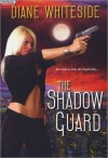 The Shadow Guard - Diane Whiteside