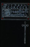 The Dreamthief's Daughter Lettered Edition : A Tale of the Albino - Michael Moorcock