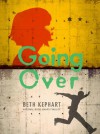 Going Over - Beth Kephart