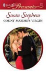 Count Maxime's Virgin (Innocent Mistress, Virgin Bride) (Harlequin Presents, #2791) - Susan Stephens