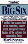 The Big Six: The Selling Out of America's Top Accounting Firms - Mark Stevens