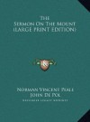 The Sermon On The Mount (LARGE PRINT EDITION) - John De Pol, Norman Vincent Peale
