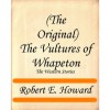(The Original) The Vultures of Whapeton (The Western Stories) - Robert E. Howard