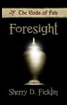 Foresight - Sherry D. Ficklin