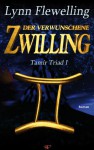 Der verwunschene Zwilling (Tamír Triad, #3 - Lynn Flewelling