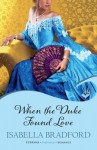 When the Duke Found Love - Isabella Bradford