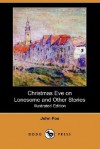 Christmas Eve on Lonesome and Other Stories (Illustrated Edition)(Dodo Press) - John Fox Jr., F.C. Yohn, Arthur I. Keller