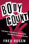 Body Count: On the Murder Trail of Bayou Red, the Record Setting Serial Killer Who Terrorized the Deep South - Fred Rosen