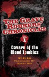 Cavern of the Blood Zombies - Lei Xu, Kathy Mok