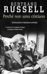 Perché non sono cristiano - Bertrand Russell, Tina Buratti Cantarelli