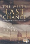 The West's Last Chance: Will We Win the Clash of Civilizations - Tony Blankley