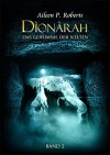 Dionarah - Band2: Das Geheimnis der Kelten - Aileen P. Roberts