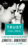 Trust in Me - J. Lynn, Jennifer L. Armentrout