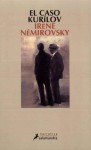 El caso Kurílov - Irène Némirovsky, José Antonio Soriano Marco