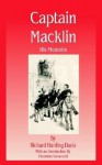 Captain Macklin: His Memoirs - Richard Harding Davis, Theodore Roosevelt