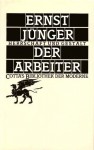 Der Arbeiter: Herrschaft und Gestalt - Ernst Jünger