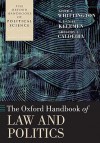 The Oxford Handbook of Law and Politics (Oxford Handbooks of Political Science) - Keith E. Whittington, R. Daniel Kelemen, Gregory A. Caldeira