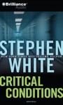 Critical Conditions (Alan Gregory Series) - Stephen White, Dick Hill