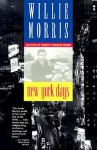 New York Days - Willie Morris