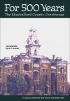 For 500 Years: The Shackelford County Courthouse - A.C. Caldwell, Bob Green, Reilly Nail